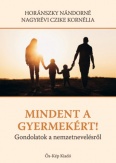 Mindent a gyermekért!