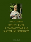 Nyílt levél a tanácstalan katolikusokhoz