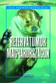 Rezervátumok Magyarországon