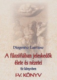 A filozófiában jeleskedők élete és nézetei 1.