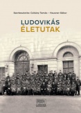 Ludovikás életutak