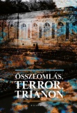 Összeomlás, Terror, Trianon