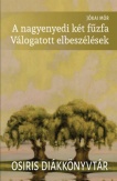 A nagyenyedi két fűzfa - Válogatott elbeszélések