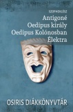 Antigoné, Oedipus király, Oedipus Kolónosban, Élektra