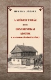 A székely faház - Ornamentikai adatok a magyarok őstörténetéhez