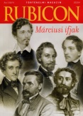 Rubicon - Márciusi ifjak - 2023/4.