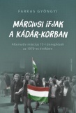 Márciusi ifjak a Kádár-korban