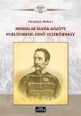 Mindig az elsők között Poeltenberg Ernő vezérőrnagy