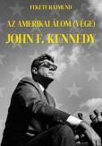 Az amerikai álom (vége) - John F. Kennedy