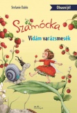 Szamócka - Vidám varázsmesék