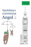 PONS Nyelvkönyv lustáknak - Angol 2