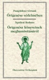 Órigenész védelmében - Órigenész könyveinek meghamisításáról