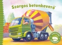 Ismerd meg a járműveket - Szorgos betonkeverő