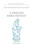 A tökéletes Mária-tisztelet