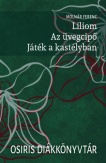 Liliom / Az üvegcipő / Játék a kastélyban