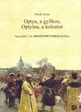 Optya, a gyilkos, Optyina, a kolostor