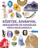 Kőzetek, ásványok, drágakövek és fosszíliák képes enciklopédiája