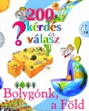 200 kérdés és válasz - Bolygónk, a Föld