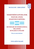 Nemzetközi kapcsolatok magyar-angol szaknyelvi szótára