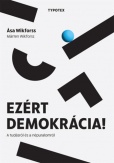 Ezért demokrácia!