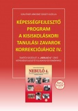 Képességfejlesztő program a kisiskoláskori tanulási zavarok korrekciójához IV.