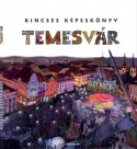 Kincses Képeskönyv - Temesvár