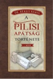 A pilisi apátság története I. kötet