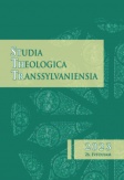 Studia Theologica Transsylvaniensia - 2023. - 26. Évfolyam