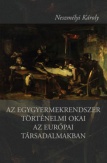 Az egygyermekrendszer történelmi okai az európai társadalmakban