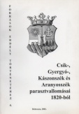 Csík-, Gyergyó-, Kászonszék és Aranyosszék parasztvallomásai 1820-ból