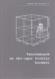 Tanulmányok az obi-ugor folklór köréből