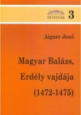 Magyar Balázs, Erdély vajdája (1472-1475)