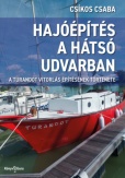 Hajóépítés a hátsó udvarban