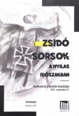 Zsidó sorsok a nyilas időszakban