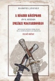 A régi középkor (IV-X. század) emlékei Magyarhonban - Első rész