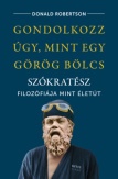 Gondolkozz úgy, mint egy görög bölcs