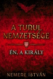 A turul nemzetsége - Én, a király