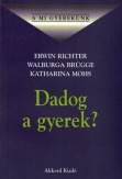 Dadog a gyerek?