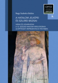 A hatalom jelképei és szilárd bázisai