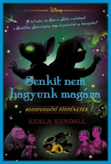 Disney - Sorsfordító történetek - Senkit nem hagyunk magára