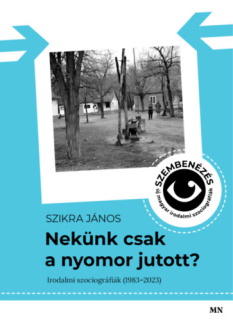 Nekünk csak a nyomor jutott?