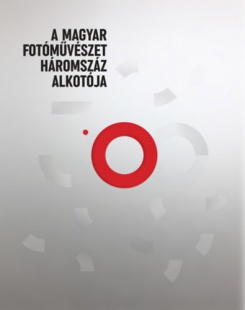 A magyar fotóművészet háromszáz alkotója