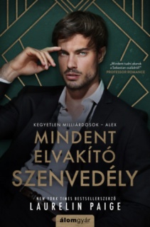 Mindent elvakító szenvedély