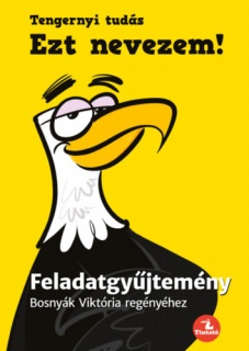 Ezt nevezem! - Feladatgyűjtemény Bosnyák Viktória regényéhez