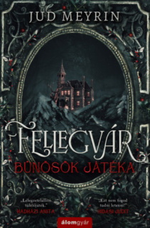 Fellegvár - Bűnösök játéka
