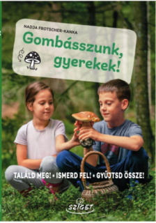 Gombásszunk, gyerekek!