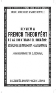 Rekviem a French Theoryért és az identitáspolitikáért