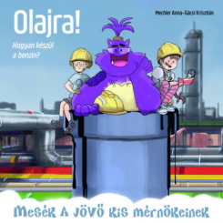 Olajra! - Hogyan készül a benzin?