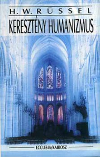 Keresztény humanizmus - H. W. Rüssel