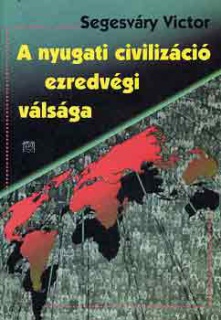 A nyugati civilizáció ezredvégi válsága